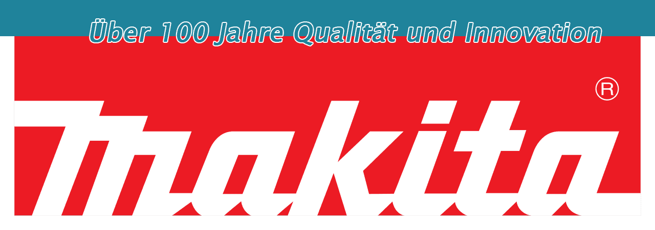 Makita Qualität und Innovation